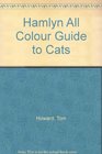 Hamlyn All Colour Guide to Cats