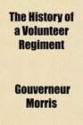 The History of a Volunteer Regiment