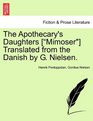 The Apothecary's Daughters  Translated from the Danish by G Nielsen