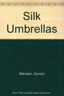 Silk Umbrellas