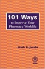 101 Ways to Improve Your Pharmacy Worklife