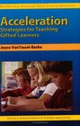 Acceleration Strategies for Teaching Gifted Learners (Practical Strategies Series in Gifted Education)