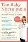 The Baby Nurse Bible Secrets Only a Baby Nurse Can Tell You about Having and Caring for Your Baby