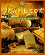 The Soap Book Simple Herbal Recipes