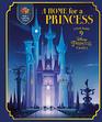 A Home for a Princess A Peek Inside 9 Disney Princess Castles