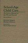 SchoolAge Child Care An Action Manual for the 90s and BeyondSecond Edition
