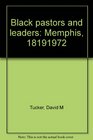 Black pastors and leaders Memphis 18191972
