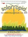 SOLARTOPIA  Our GreenPowered Earth AD 2030