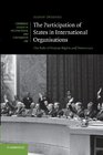 The Participation of States in International Organisations The Role of Human Rights and Democracy