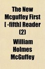 The New Mcguffey First  Reader