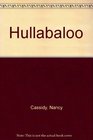Nancy Cassidy's Hullabaloo A HollerAlong Handbook and Activities Too