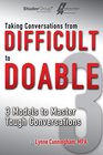 Taking Conversations from Difficult to Doable: 3 Models to Master Tough Conversations