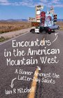 Encounters in the American Mountain West A Sinner Amongst the Latterday Saints