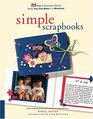 Simple Scrapbooks 25 Fun and Meaningful Memory Books You Can Make in a Weekend