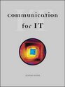 Communication for Information Technology