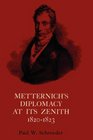 Metternichs Diplomacy at Its Zenith 182023