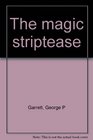 The magic striptease