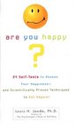 Are You Happy  24 Self Tests to Assess Your Happiness and Scientifically Proven Techniques to