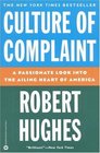 Culture of Complaint  The Fraying of America