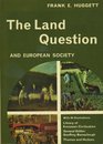 The Land Question and European Society
