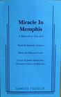 Miracle in Memphis A musical in two acts by