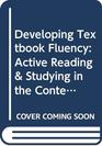 Developing Textbook Fluency Active Reading  Studying in the Content Areas