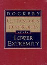 Cutaneous Disorders of the Lower Extremity