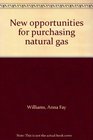 New Opportunities for Purchasing Natural Gas