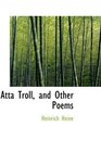 Atta Troll and Other Poems