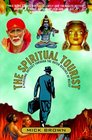 The Spiritual Tourist  A Personal Odyssey Through the Outer Reaches of Belief