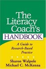 The Literacy Coach's Handbook  A Guide to ResearchBased Practice