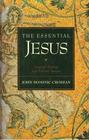 The Essential Jesus Original Sayings and Earliest Images