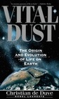 Vital Dust Life as a Cosmic Imperative