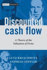 Discounted Cash Flow  A Theory of the Valuation of Firms