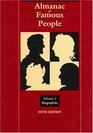 Almanac of Famous People : A Comprehensive Reference Guide to More Than 30,000 Famous and Infamous Newsmakers from Biblical Times to the Present)