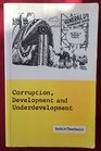 Corruption Development and Underdevelopment
