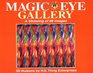 Magic Eye Gallery: A Showing Of 88 Images