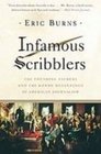 Infamous Scribblers The Founding Fathers and the Rowdy Beginnings of American Journalism