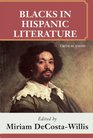 Blacks in Hispanic Literature Critical Essays