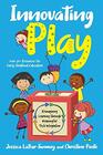 Innovating Play: Reimagining Learning through Meaningful Tech Integration