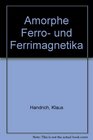 Amorphe Ferro und Ferrimagnetika