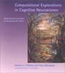 Computational Explorations in Cognitive Neuroscience Understanding the Mind by Simulating the Brain