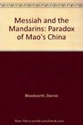 Messiah and the Mandarins Paradox of Mao's China