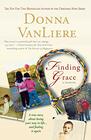 Finding Grace A True Story About Losing Your Way In LifeAnd Finding It Again