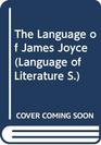 The Language of James Joyce