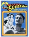 Superman Serial to Cereal