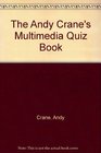 The Andy Crane's Multimedia Quiz Book