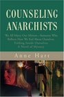 Counseling Anarchists We All Marry Our MirrorsSomeone Who Reflects How We Feel About OurselvesFolding Inside OurselvesA Novel of Mystery