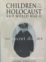 Children in the Holocaust and World War II Children's Diaries of World War II