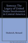 Somoza The Legacy of United States Involvement in Central America